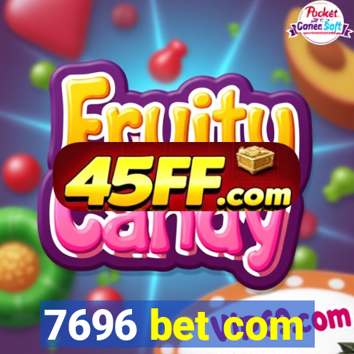 7696 bet com